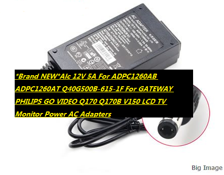 *Brand NEW*Alc 12V 5A For ADPC1260AB ADPC1260AT Q40G500B-615-1F For GATEWAY PHILIPS GO VIDEO Q170 Q1